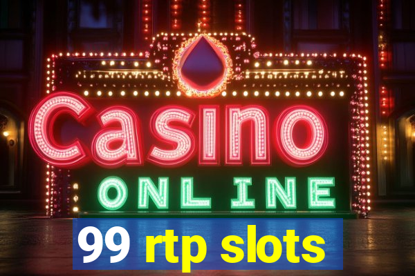 99 rtp slots